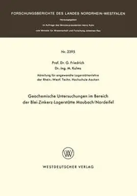 Friedrich |  Geochemische Untersuchungen im Bereich der Blei-Zinkerz-Lagerstätte Maubach / Nordeifel | eBook | Sack Fachmedien