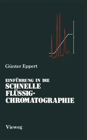 Eppert |  Einführung in die Schnelle Flüssigchromatographie | Buch |  Sack Fachmedien