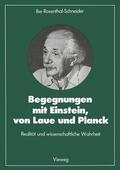 Rosenthal-Schneider |  Rosenthal-Schneider, I: Begegnungen mit Einstein, von Laue u | Buch |  Sack Fachmedien