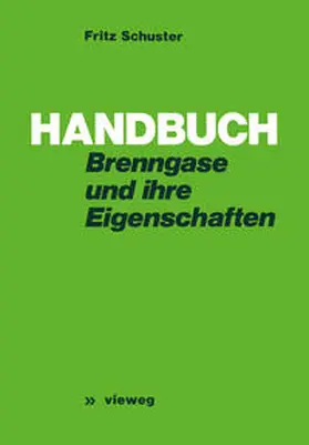 Schuster |  Handbuch der Brenngase und ihrer Eigenschaften | eBook | Sack Fachmedien