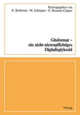 Rietbrock / Schlepper |  Gitoformat - ein nicht-nierenpflichtiges Digitalisglykosid | eBook | Sack Fachmedien