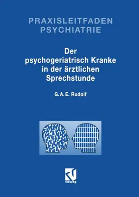 Rudolf |  Der Psychogeriatrisch Kranke in der Ärztlichen Sprechstunde | Buch |  Sack Fachmedien