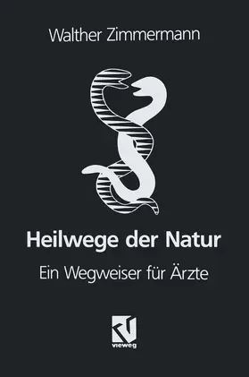 Zimmermann |  Heilwege der Natur | Buch |  Sack Fachmedien