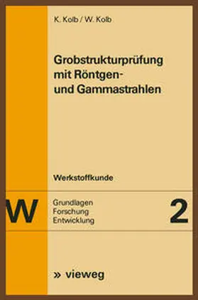 Kolb |  Grobstrukturprüfung mit Röntgen- und Gammastrahlen | eBook | Sack Fachmedien