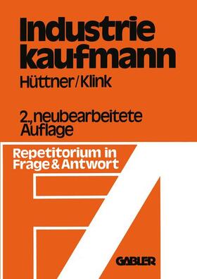 Hüttner | Industriekaufmann | Buch | 978-3-663-02021-9 | sack.de