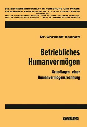 Aschoff | Aschoff, C: Betriebliches Humanvermögen | Buch | 978-3-663-02045-5 | sack.de