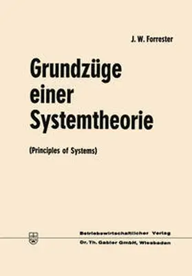 Forrester |  Grundzüge einer Systemtheorie | eBook | Sack Fachmedien