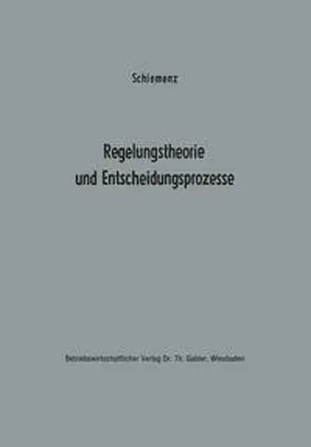 Schiemenz |  Regelungstheorie und Entscheidungsprozesse | eBook | Sack Fachmedien