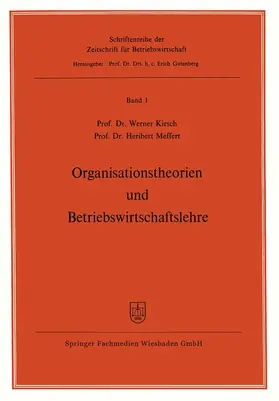 Kirsch |  Organisationstheorien und Betriebswirtschaftslehre | Buch |  Sack Fachmedien