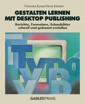 Kynast |  Gestalten lernen mit Desktop Publishing | Buch |  Sack Fachmedien