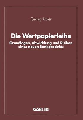 Acker | Die Wertpapierleihe | Buch | 978-3-663-02119-3 | sack.de
