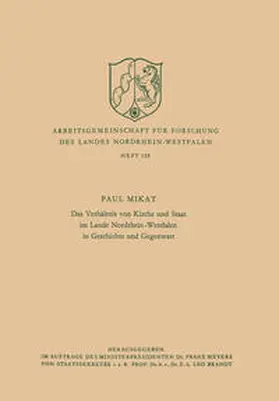 Mikat |  Das Verhältnis von Kirche und Staat im Lande Nordrhein-Westfalen in Geschichte und Gegenwart | eBook | Sack Fachmedien