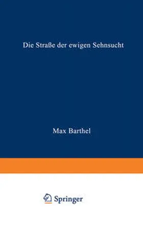 Barthel |  Die Straße der ewigen Sehnsucht | eBook | Sack Fachmedien
