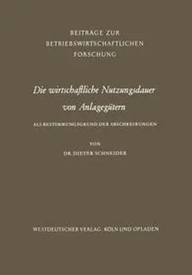 Schneider | Die wirtschaftliche Nutzungsdauer von Anlagegütern | E-Book | www.sack.de