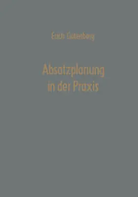 Gutenberg | Absatzplanung in der Praxis | E-Book | www.sack.de