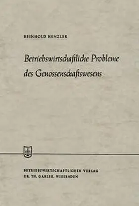 Henzler | Betriebswirtschaftliche Probleme des Genossenschaftswesens | E-Book | sack.de