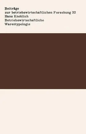 Knoblich |  Betriebswirtschaftliche Warentypologie | eBook | Sack Fachmedien