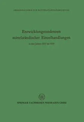 Seyffert |  Entwicklungstendenzen mittelständischer Einzelhandlungen in den Jahren 1951 bis 1959 | eBook | Sack Fachmedien
