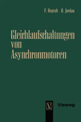 Ungruh |  Gleichlaufschaltungen von Asynchronmotoren | eBook | Sack Fachmedien