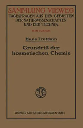 Truttwin |  Grundriß der kosmetischen Chemie | eBook | Sack Fachmedien