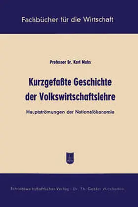Muhs |  Kurzgefaßte Geschichte der Volkswirtschaftslehre | eBook | Sack Fachmedien