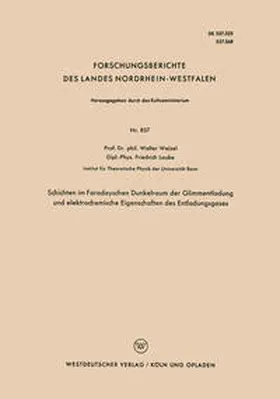 Weizel |  Schichten im Faradayschen Dunkelraum der Glimmentladung und elektrochemische Eigenschaften des Entladungsgases | eBook | Sack Fachmedien