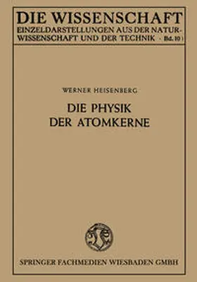 Heisenberg |  Die Physik der Atomkerne | eBook | Sack Fachmedien