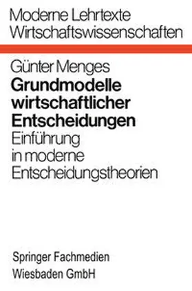 Menges |  Grundmodelle wirtschaftlicher Entscheidungen | eBook | Sack Fachmedien