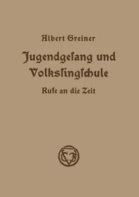 Greiner | Jugendgesang und Volkssingschule | E-Book | www.sack.de