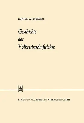 Schmölders | Geschichte der Volkswirtschaftslehre | Buch | 978-3-663-03000-3 | sack.de