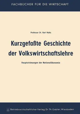 Muhs |  Kurzgefaßte Geschichte der Volkswirtschaftslehre | Buch |  Sack Fachmedien
