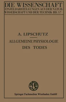 Lipschütz |  Allgemeine Physiologie des Todes | Buch |  Sack Fachmedien