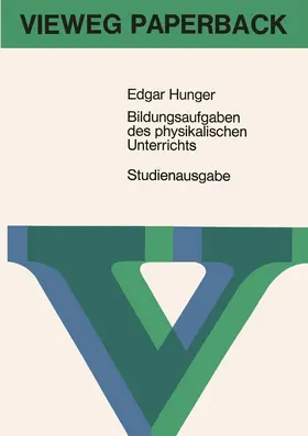 Hunger | Bildungsaufgaben des physikalischen Unterrichts | Buch | 978-3-663-03062-1 | www.sack.de