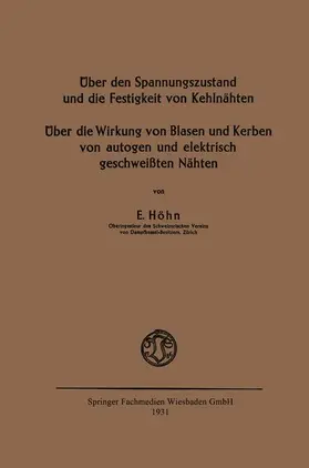 Höhn |  Über den Spannungszustand und die Festigkeit von Kehlnähten | Buch |  Sack Fachmedien