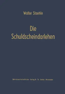 Staehle |  Die Schuldscheindarlehen | Buch |  Sack Fachmedien