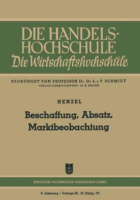Henzel | Henzel, F: Beschaffung, Absatz, Marktbeobachtung | Buch | 978-3-663-03144-4 | sack.de