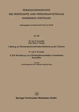 Konopicky |  I. Beitrag zur flammenphotometrischen Bestimmung des Calciums. II. Die Wanderung von Schlackenbestandteilen in feuerfesten Baustoffen | Buch |  Sack Fachmedien
