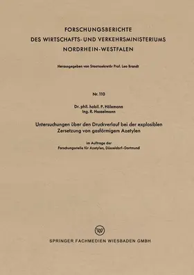 Hölemann | Untersuchungen über den Druckverlauf bei der explosiblen Zersetzung von gasförmigem Azetylen | Buch | 978-3-663-03299-1 | www.sack.de