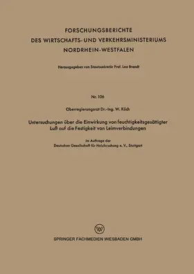 Küch |  Untersuchungen über die Einwirkung von feuchtigkeitsgesättigter Luft auf die Festigkeit von Leimverbindungen | Buch |  Sack Fachmedien