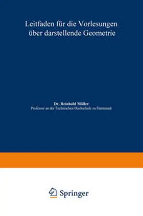 Müller |  Leitfaden für die Vorlesungen über darstellende Geometrie | Buch |  Sack Fachmedien