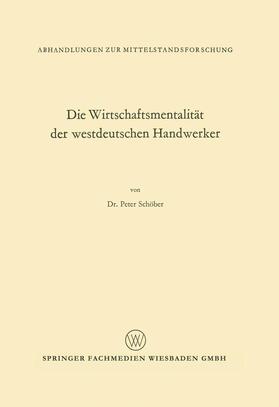 Schöber |  Schöber, P: Wirtschaftsmentalität der westdeutschen Handwerk | Buch |  Sack Fachmedien