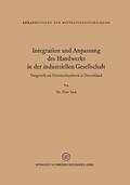 Sack |  Sack, F: Integration und Anpassung des Handwerks in der indu | Buch |  Sack Fachmedien