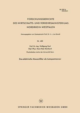 Paul | Paul, W: Das elektrische Massenfilter als Isotopentrenner | Buch | 978-3-663-03352-3 | sack.de
