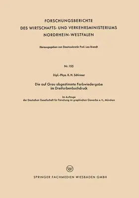 Schirmer |  Die auf Grau abgestimmte Farbwiedergabe im Dreifarbenbuchdruck | Buch |  Sack Fachmedien