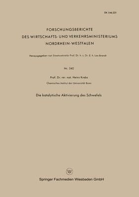 Krebs | Krebs, H: Katalytische Aktivierung des Schwefels | Buch | 978-3-663-03452-0 | sack.de
