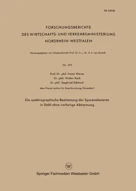 Wever |  Die spektrographische Bestimmung der Spurenelemente in Stahl ohne vorherige Abtrennung | Buch |  Sack Fachmedien