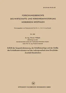 Wilhelm |  Einfluß der Saugrohrabmessung, der Einlaßsteuerlage und der Größe des Kurbelkastenvolumens auf den Ladungswechsel eines Einzylinder-Zweitakt-Dieselmotors | Buch |  Sack Fachmedien