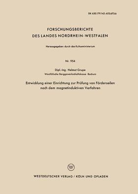 Grupe | Grupe, H: Entwicklung einer Einrichtung zur Prüfung von Förd | Buch | 978-3-663-03610-4 | sack.de