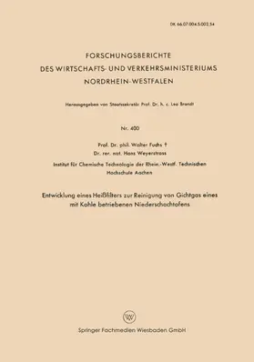 Fuchs | Entwicklung Eines Heißfilters zur Reinigung von Gichtgas eines mit Kohle betriebenen Niederschachtofens | Buch | 978-3-663-03612-8 | sack.de