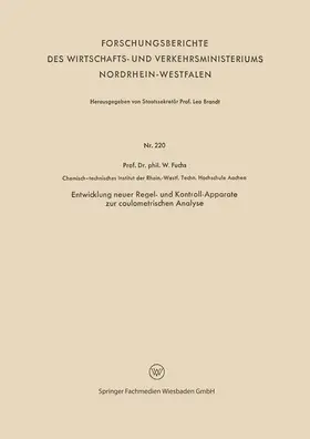 Fuchs |  Entwicklung neuer Regel- und Kontroll-Apparate zur coulometrischen Analyse | Buch |  Sack Fachmedien